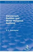 Vaisnavism, Saivism and Minor Religious Systems (Routledge Revivals)