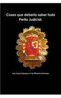 Cosas que debería saber todo Perito Judicial.