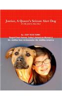 Justice, A Queen's Seizure Alert dog. It's my job to alert her!