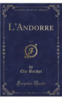 L'Andorre, Vol. 2 (Classic Reprint)