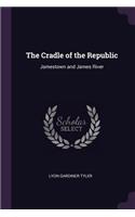 The Cradle of the Republic: Jamestown and James River