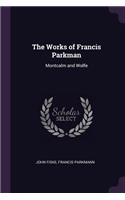 The Works of Francis Parkman