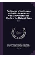 Application of the Sequoia Method for Determining Cumulative Watershed Effects in the Flathead Basin: 1991