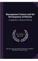 Management Science and the Development of Policies