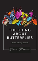 The Thing About Butterflies