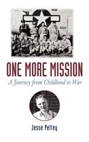 One More Mission: A Journey from Childhood to War