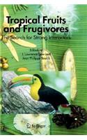 Tropical Fruits and Frugivores