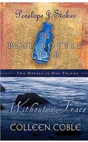 Without a Trace/The Blue Bottle Club