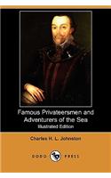 Famous Privateersmen and Adventurers of the Sea (Illustrated Edition) (Dodo Press)