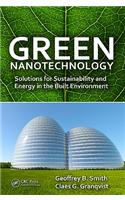 Green Nanotechnology: Solutions for Sustainability and Energy in the Built Environment