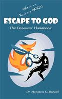 Escape to God