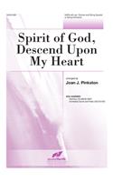 Spirit Of God, Descend Upon My Heart