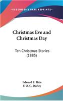 Christmas Eve and Christmas Day