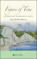 Figures of Time: Disjunctions in Modernist Poetry(SUNY series, Literature... in Theory)