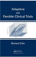Adaptive and Flexible Clinical Trials