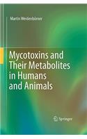 Mycotoxins and Their Metabolites in Humans and Animals