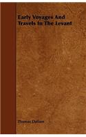 Early Voyages And Travels In The Levant
