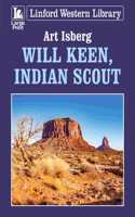 Will Keen, Indian Scout