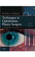 Techniques in Ophthalmic Plastic Surgery - E-Book: A Personal Tutorial