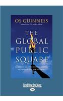 The Global Public Square: Religious Freedom and the Making of a World Safe for Diversity