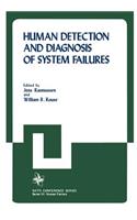 Human Detection and Diagnosis of System Failures
