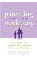 Parenting Made Easy - The Middle Years