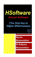 HSoftware (Human Software) (The Only Key to Higher Effectiveness)