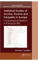 Statistical Studies of Income, Poverty and Inequality in Europe