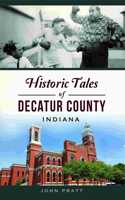 Historic Tales of Decatur County, Indiana