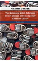 The Nanopedia Quick-Reference Pocket Lexicon of Contemporary American Culture