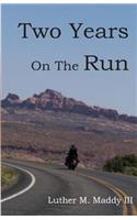 Two Years on the Run