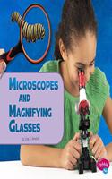 Microscopes and Magnifying Glasses