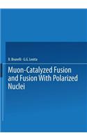 Muon-Catalyzed Fusion and Fusion with Polarized Nuclei