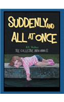 Suddenly and All at Once: The Collective Imaginings of R.E. Walker(English)