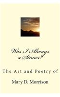 Was I Always a Sinner?: The Art and Poetry of Mary D. Morrison(English)