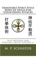 Immovable Spirit Style Body of Skills For Countering Attacks