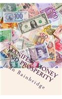 Manifest Money and Prosperity: Change Your Life...Begin Today