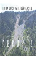 Abrupt!