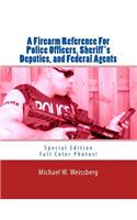 Firearm Reference For Police Officers, Sheriff's Deputies, and Federal Agents