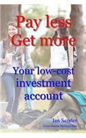 Pay less Get more