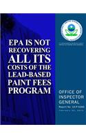 EPA Is Not Recovering All Its Costs of the Lead-Based Paint Fees Program