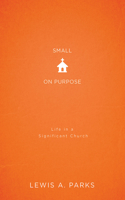 Small on Purpose