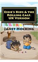 Essie's Kids & The Rolling Calf. UK Version