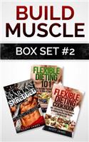 Build Muscle Box Set #2: Get Spartan Shredded, Flexible Dieting 101 & the Flexible Dieting Cookbook: 160 Delicious High Protein Recipes