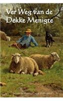 Ver Weg Van de Dekke Menigte: Far from the Madding Crowd (Dutch Edition)