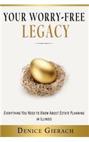 Your Worry-Free Legacy