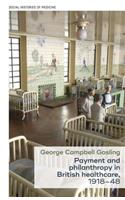 Payment and Philanthropy in British Healthcare, 1918-48
