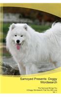 Samoyed Presents: Doggy Wordsearch the Samoyed Brings You a Doggy Wordsearch That You Will Love Vol. 1: Doggy Wordsearch the Samoyed Brings You a Doggy Wordsearch That You Will Love Vol. 1