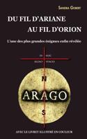 Du Fil D'Ariane Au Fil D'Orion: L'Une Des Plus Grandes Enigmes Enfin Revelee: Avec Le Livret Illustre En Couleur