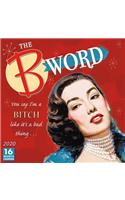 2020 the B Word 16-Month Wall Calendar: By Sellers Publishing